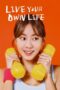 Nonton Film Live Your Own Life (2023) Terbaru Nonton Film Live Your Own Life (2023) Terbaru