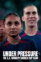 Nonton Film Under Pressure: The U.S. Women’s World Cup Team (2023) Terbaru Nonton Film Under Pressure: The U.S. Women’s World Cup Team (2023) Terbaru