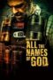 Nonton Film All the Names of God (2023) Terbaru Nonton Film All the Names of God (2023) Terbaru
