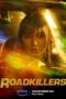 Nonton Film Roadkillers (2023) Terbaru Nonton Film Roadkillers (2023) Terbaru