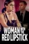 Nonton Film Woman with the Red Lipstick (2024) Terbaru Nonton Film Woman with the Red Lipstick (2024) Terbaru