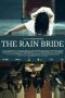 Nonton Film The Rain Bride (2022) Terbaru Nonton Film The Rain Bride (2022) Terbaru