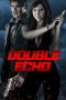 Nonton Film Double Echo (2017) Terbaru