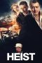 Nonton Film Heist (2015) Terbaru Nonton Film Heist (2015) Terbaru