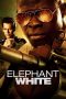 Nonton Film Elephant White (2011) Terbaru Nonton Film Elephant White (2011) Terbaru