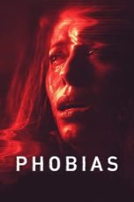 Nonton Film Phobias (2021) Terbaru