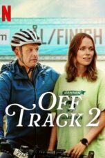 Nonton Film Off Track 2 (2025) Terbaru