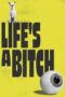 Nonton Film Life’s a Bitch (2023) Terbaru